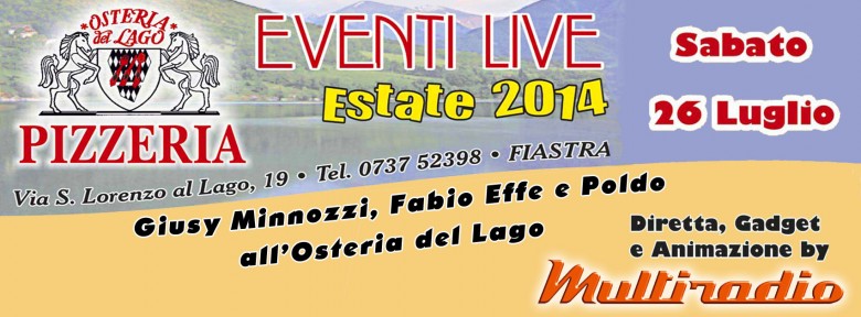 Osteria del Lago, lago di Fiastra, in diretta su Multiradio sabato 26 luglio 2014 Osteria del Lago, lago di Fiastra, in diretta su Multiradio sabato 26 luglio 2014