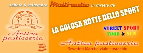 La Golosa Notte dello Sport - San Severino Marche - Antica Pasticceria - 6 settembre La Golosa Notte dello Sport - San Severino Marche - Antica Pasticceria - 6 settembre